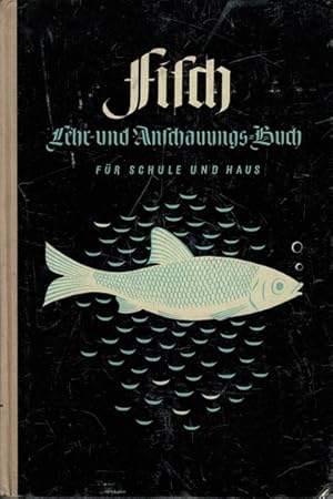 Imagen del vendedor de Fisch. Lehr- und Anschauungs-Buch fr Schule und Haus. a la venta por Schueling Buchkurier