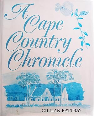 Bild des Verkufers fr A Cape Country Chronicle zum Verkauf von Christison Rare Books, IOBA SABDA
