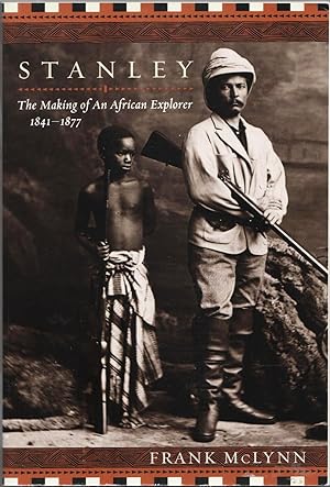 Seller image for Stanley. The Making of an African Explorer, 1841-1877 for sale by Christison Rare Books, IOBA SABDA