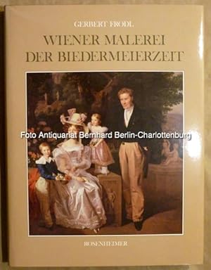 Bild des Verkufers fr Wiener Malerei der Biedermeierzeit (Rosenheimer Raritten) zum Verkauf von Antiquariat Bernhard