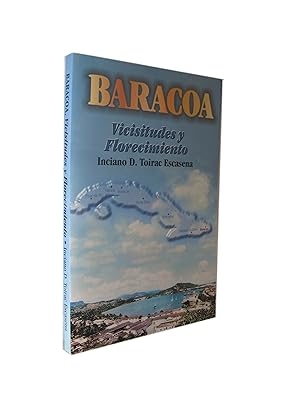 Baracoa. Vicisitudes y Florecimiento
