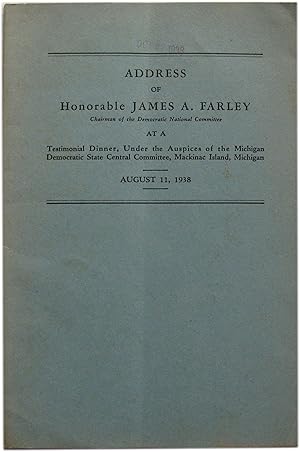 Address of Honorable James A. Farley Chairman of the Democratic National Committee at a Testimoni...