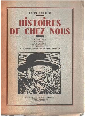 Seller image for Histoires de chez nous / contes et rcits du pays bourguignon for sale by librairie philippe arnaiz