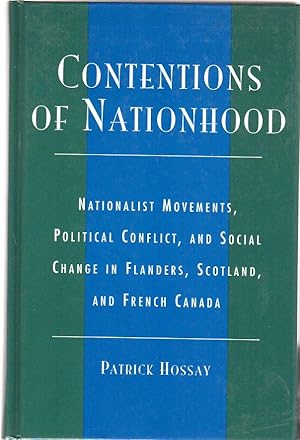 Contentions of Nationhood: Nationalist Movements, Political Conflict, and Social Change in Flande...