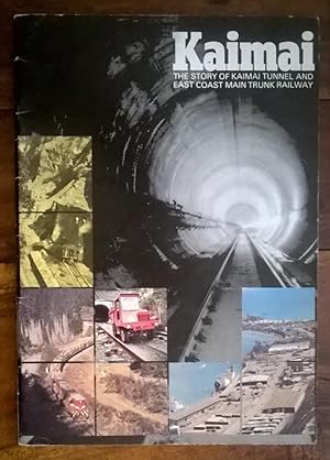Kaimai - The Story of the Kaimai tunnel and the East Coast Main Trunk Railway