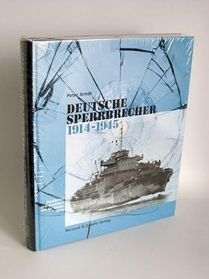 Deutsche Sperrbrecher 1914-1945 Konstruktion - Ausrüstung - Bewaffnung - Aufgaben - Einsatz