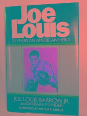 Imagen del vendedor de Joe Louis: 50 years an American hero a la venta por Cotswold Internet Books