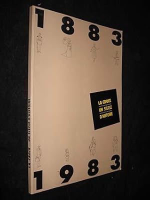 La Croix un siècle d histoire 1883-1983