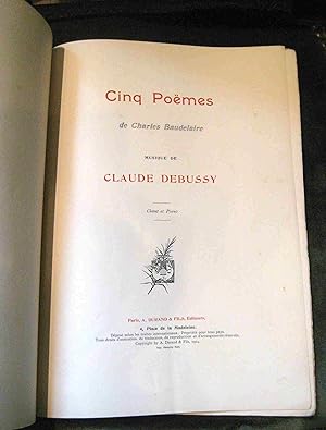 Cinq Poëmes de Charles Baudelaire. Musique de Claude Debussy. Chant et piano
