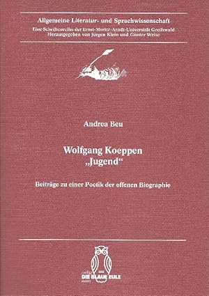 Seller image for Wolfgang Koeppen - "Jugend": Beitrge zu einer Poetik der offenen Biographie for sale by Antiquariat Lcke, Einzelunternehmung