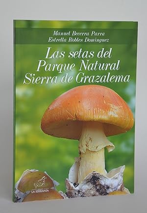 Imagen del vendedor de La Setas Del Parque Natural Sierra De Grazalema a la venta por Librairie Raimbeau