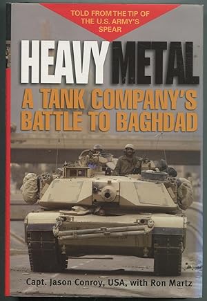 Imagen del vendedor de Heavy Metal: A Tank Company's Battle to Baghdad a la venta por Between the Covers-Rare Books, Inc. ABAA