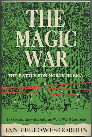 Image du vendeur pour The Magic War: The Battle for North Burma mis en vente par Between the Covers-Rare Books, Inc. ABAA