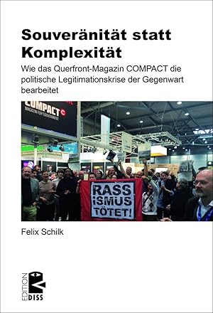 Souveränität statt Komplexität. Wie das Querfront-Magazin COMPACT die politische Legitimationskri...