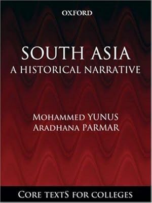 Immagine del venditore per South Asia: A Historical Narrative venduto da Bellwetherbooks