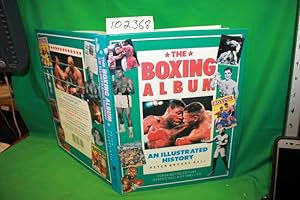 Seller image for The Boxing Album an Illustrated History for sale by Princeton Antiques Bookshop