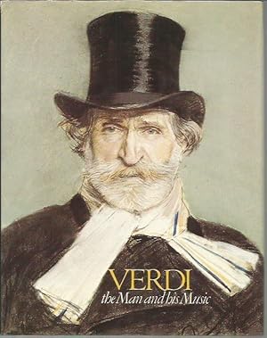 Immagine del venditore per Verdi: The Man and his Music (Metropolitan Opera Guild Composer Series} venduto da Bookfeathers, LLC