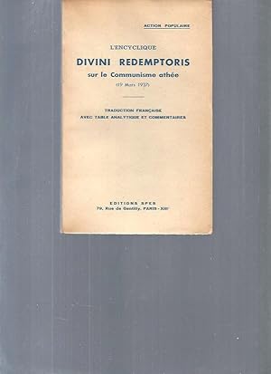 L'encyclique Divini Redemptoris sur le Communisme Athée par Pie XI (19 mars 1937). Traduction fra...