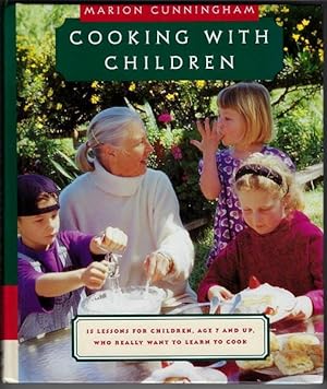 Cooking with Children: 15 Lessons for Children, Age 7 and Up, Who Really Want to Learn to Cook