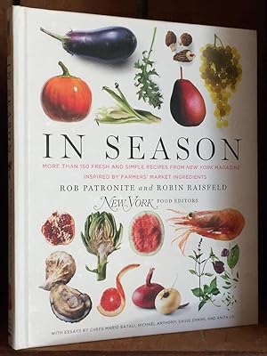 In Season: More Than 150 Fresh and Simple Recipes from New York Magazine Inspired by Farmer s' Ma...