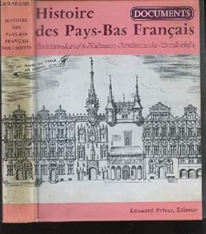Seller image for HISTOIRE DES PAYS BAS FRANCAIS DOCUMENTS - Flandre, Artois, Hainaut, Boulonnais, Cambresis. for sale by Le-Livre