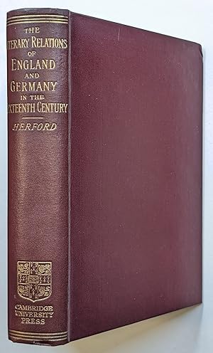 STUDIES IN THE LITERARY RELATIONS OF ENGLAND AND GERMANY IN THE SIXTEENTH CENTURY