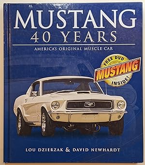 Immagine del venditore per MUSTANG 40 YEARS : AMERICA'S ORIGINAL MUSCLE CAR venduto da The Sensible Magpie