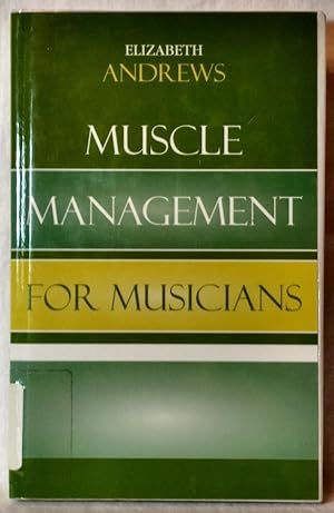 MUSCLE MANAGEMENT FOR MUSICIANS