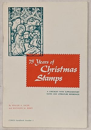 Bild des Verkufers fr 75 YEARS OF CHRISTMAS STAMPS (COROS HANDBOOK NUMBER 5) zum Verkauf von The Sensible Magpie