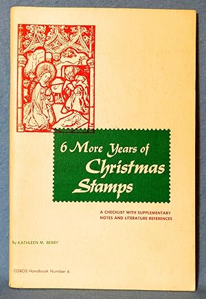 Bild des Verkufers fr 6 MORE YEARS OF CHRISTMAS STAMPS 1972 -- 1977 zum Verkauf von The Sensible Magpie