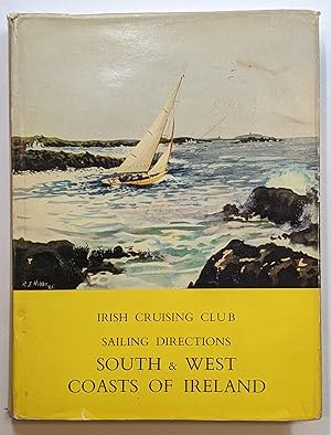 Image du vendeur pour SAILING DIRECTIONS FOR THE SOUTH AND WEST COASTS OF IRELAND mis en vente par The Sensible Magpie