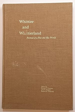 Bild des Verkufers fr WHITTIER AND WHITTIERLAND : PORTRAIT OF A POET AND HIS WORLD zum Verkauf von The Sensible Magpie