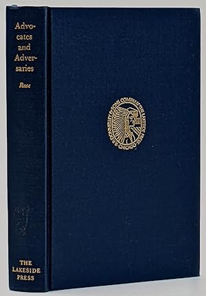 Imagen del vendedor de ADVOCATES AND ADVERSARIES : THE EARLY LIFE AND TIMES OF ROBERT R. ROSE a la venta por The Sensible Magpie