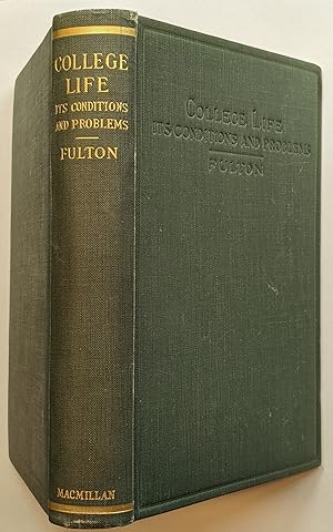 Seller image for COLLEGE LIFE : ITS CONDITIONS AND PROBLEMS : A SELECTION OF ESSAYS FOR USE IN COLLEGE WRITING COURSES for sale by The Sensible Magpie