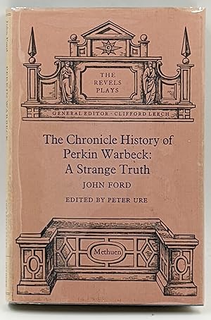 Imagen del vendedor de THE CHRONICLE HISTORY OF PERKIN WARBECK : A STRANGE TRUTH (THE REVELS PLAYS) a la venta por The Sensible Magpie