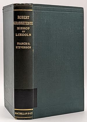 Bild des Verkufers fr ROBERT GROSSETESTE BISHOP OF LINCOLN : A CONTRIBUTION TO THE RELIGIOUS, POLITICAL AND INTELLECTUAL HISTORY OF THE THIRTEENTH CENTURY zum Verkauf von The Sensible Magpie