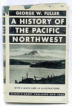 A HISTORY OF THE PACIFIC NORTHWEST WITH SPECIAL EMPHASIS ON THE INLAND EMPIRE