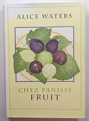 Seller image for CHEZ PANISSE FRUIT for sale by The Sensible Magpie