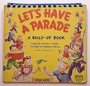 LET'S HAVE A PARADE : A BUILD-UP BOOK