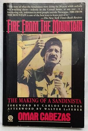 FIRE FROM THE MOUNTAIN: THE MAKING OF A SANDINISTA