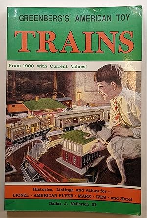 Seller image for GREENBERG'S AMERICAN TOY TRAINS: FROM 1900 WITH CURRENT VALUES for sale by The Sensible Magpie