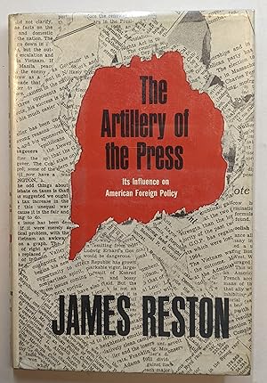 THE ARTILLERY OF THE PRESS: ITS INFLUENCE ON AMERICAN FOREIGN POLICY