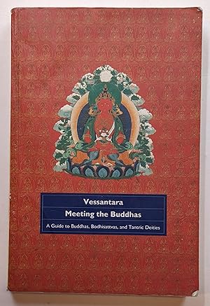 Imagen del vendedor de MEETING THE BUDDHAS: A GUIDE TO BUDDHAS, BODHISATTVAS, AND TANTRIC DEITIES a la venta por The Sensible Magpie