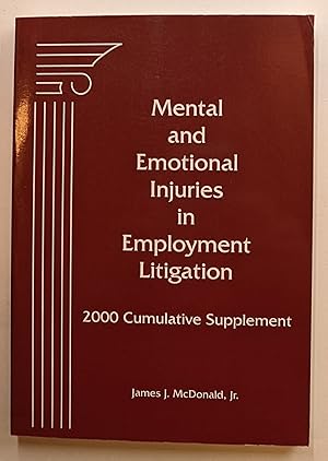 Seller image for MENTAL AND EMOTIONAL INJURIES IN EMPLOYMENT LITIGATION: 2000 CUMULATIVE SUPPLEMENT for sale by The Sensible Magpie