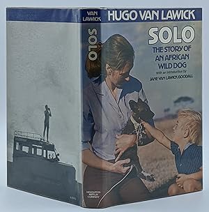 SOLO : THE STORY OF AN AFRICAN WILD DOG