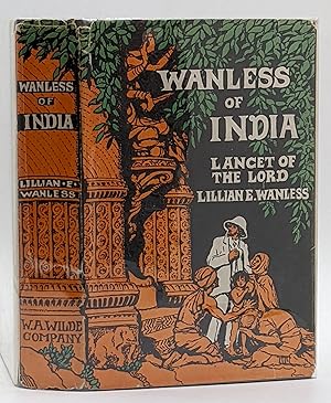Imagen del vendedor de WANLESS OF INDIA : LANCET OF THE LORD a la venta por The Sensible Magpie