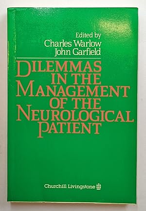 Immagine del venditore per DILEMMAS IN THE MANAGEMENT OF THE NEUROLOGICAL PATIENT venduto da The Sensible Magpie