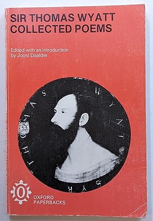 Seller image for SIR THOMAS WYATT : COLLECTED POEMS for sale by The Sensible Magpie