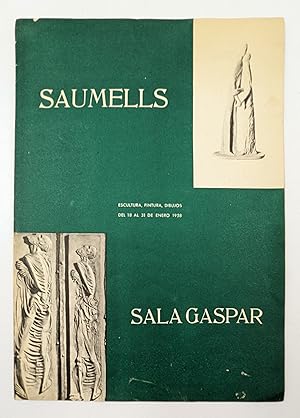 Seller image for SAUMELLS : ESCULTURA, PINTURA, DIBUJOS, DEL 18 AL 31 DE ENERO 1958 for sale by The Sensible Magpie