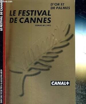 Bild des Verkufers fr LE FESTIVAL DE CANNES - D'OR ET DE PALMES zum Verkauf von Le-Livre